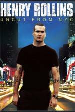 Watch Henry Rollins Uncut from NYC Putlocker