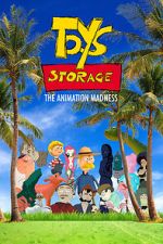 Watch Toys Storage. The Animation Madness Putlocker