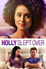 Watch Holly Slept Over Putlocker