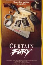 Watch Certain Fury Putlocker