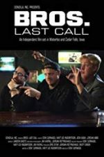 Watch BROS. Last Call Putlocker