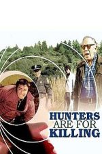 Watch Hunters Are for Killing Putlocker