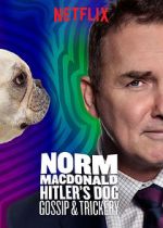 Watch Norm Macdonald: Hitler\'s Dog, Gossip & Trickery (TV Special 2017) Putlocker