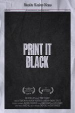 Watch Print It Black Putlocker