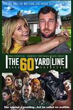 Watch The 60 Yard Line Putlocker