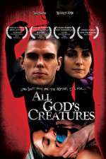 Watch All Gods Creatures Putlocker