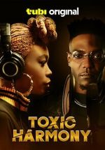 Watch Toxic Harmony Putlocker