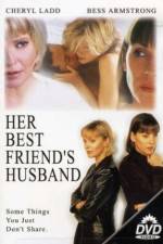 Watch Her Best Friend's Husband Putlocker