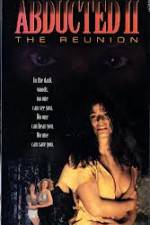 Watch Abducted II The Reunion Putlocker