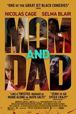 Watch Mom and Dad Putlocker