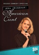 Watch Jena Friedman: American Cunt (TV Special 2016) Putlocker