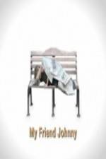 Watch My Friend Johnny Putlocker