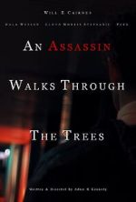 Watch An Assassin Walks Through the Trees Putlocker