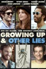 Watch Growing Up and Other Lies Putlocker