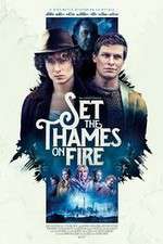 Watch Set the Thames on Fire Putlocker