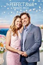 Watch The Perfect Bride: Wedding Bells Putlocker