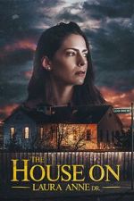 Watch The House on Laura Anne Dr. Putlocker