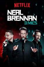 Watch Neal Brennan: 3 Mics Putlocker