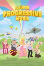 Watch A Super Progressive Movie Putlocker