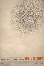Watch True Story Putlocker