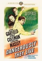Watch Dangerously They Live Putlocker