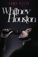 Watch Fame Kills: Whitney Houston Putlocker