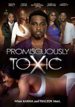 Watch Promiscuously Toxic Putlocker