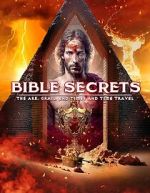 Watch Bible Secrets: The Ark, the Grail, End Times and Time Travel Putlocker