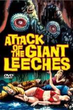 Watch Attack of the Giant Leeches Putlocker