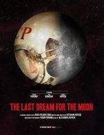 Watch The Last Dream for the Moon (Short 2016) Putlocker