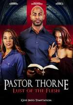 Watch Pastor Thorne: Lust of the Flesh Putlocker