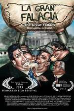 Watch La gran falacia Putlocker