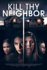 Watch Kill Thy Neighbor Putlocker