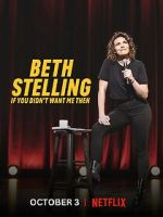 Watch Beth Stelling: If You Didn\'t Want Me Then Putlocker