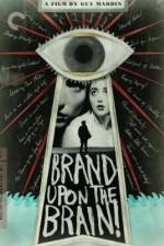 Watch Brand Upon the Brain! Putlocker