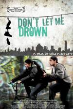Watch Don't Let Me Drown Putlocker