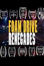 Watch Foam Drive Renegades Putlocker