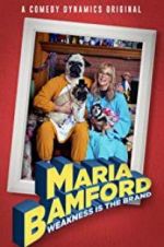 Watch Maria Bamford: Weakness Is the Brand Putlocker