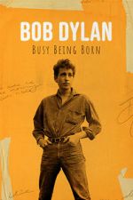 Watch Bob Dylan: Busy Being Born Putlocker