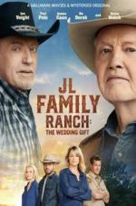 Watch JL Family Ranch: The Wedding Gift Putlocker