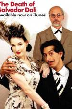 Watch The Death of Salvador Dali Putlocker
