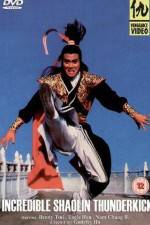 Watch Incredible Shaolin Thunderkick Putlocker