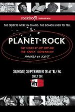 Watch Planet Rock: The Story of Hip-Hop and the Crack Generation Putlocker
