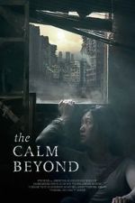 Watch The Calm Beyond Putlocker