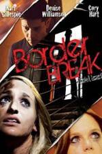 Watch Border Break Putlocker