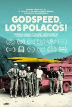 Watch Godspeed, Los Polacos! Putlocker