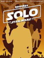 Watch Rifftrax: Solo: A Star Wars Story Putlocker