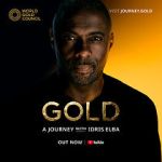 Watch Gold: A Journey with Idris Elba Putlocker