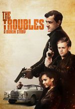 Watch The Troubles: A Dublin Story Putlocker