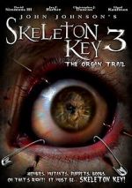 Watch Skeleton Key 3: The Organ Trail Putlocker